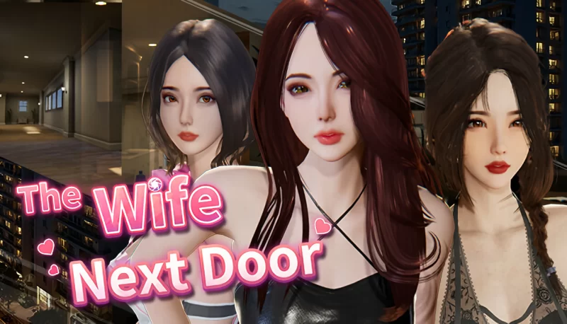 [PC]隔壁的美艳人妻 V1.4.20 官方中文版 The Wife Next Door [1+10G][百度盘]